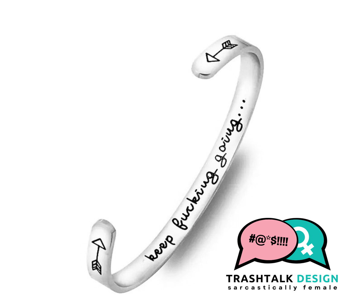 Motivational Sweary Cuff Bracelets