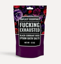 Fucking Exhausted Bath Salts