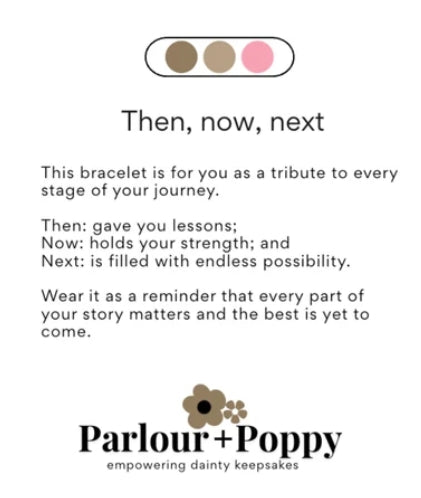 Then, Now, Next  Manifestation Bracelet